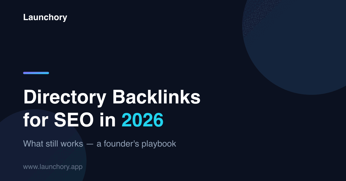 Directory Backlinks for SEO: What Still Works in 2026 (Founder's Guide)