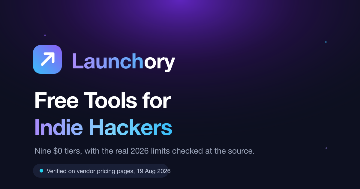 Free Tools for Indie Hackers: The Stack That Actually Costs $0 in 2026