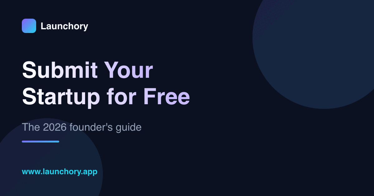 How to Submit Your Startup for Free (2026 Guide)